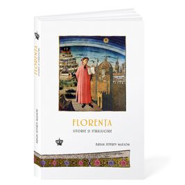 Florența. Istorie și strălucire