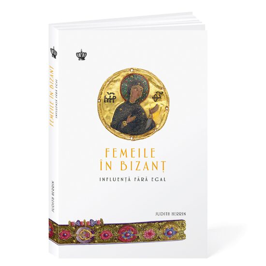 Femeile în Bizanț. Influență fără egal