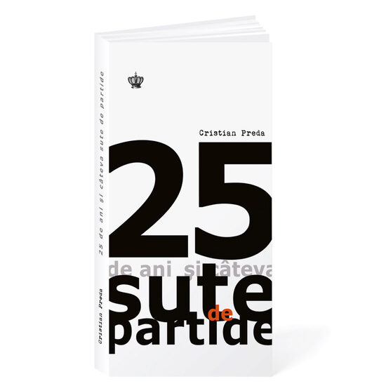25 de ani și câteva sute de partide