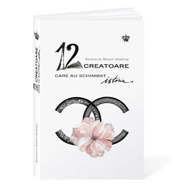 12 creatoare care au schimbat istoria