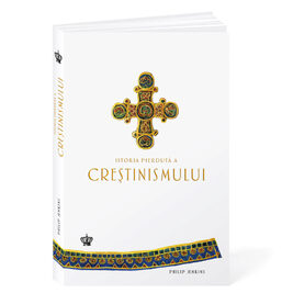 Istoria pierdută a creștinismului