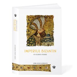 Imperiul Bizantin. O scurtă istorie