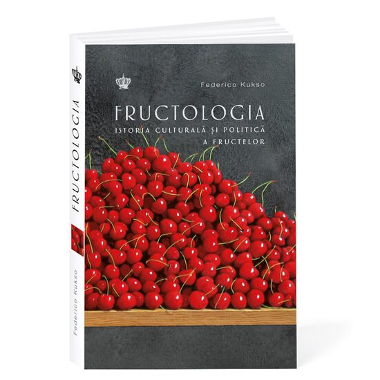 Fructologia. Istoria culturală a fructelor