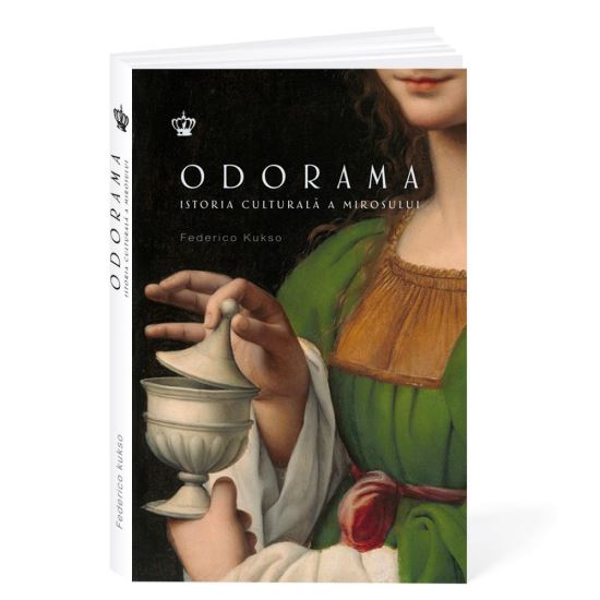 Odorama. Istoria culturală a mirosului